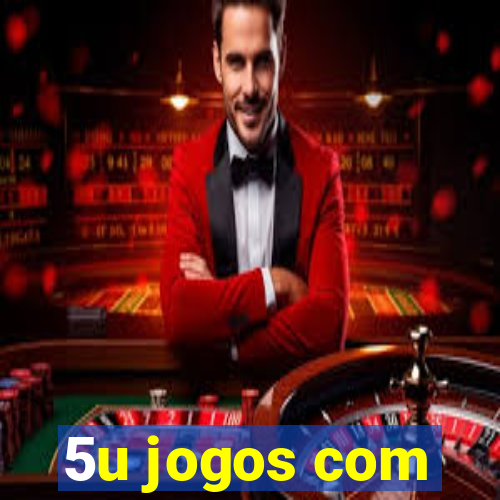 5u jogos com